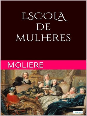 cover image of ESCOLA DE MULHERES--Moliere